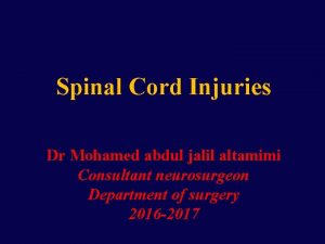 Spinal Cord Injuries Dr Mohamed abdul jalil altamimi