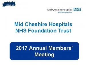 Mid Cheshire Hospitals NHS Foundation Trust 2017 Annual