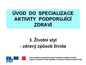 VOD DO SPECIALIZACE AKTIVITY PODPORUJC ZDRAV 3 ivotn