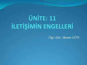 NTE 11 LETMN ENGELLER r Gr Ahmet GN