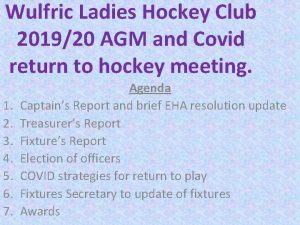 Wulfric Ladies Hockey Club 201920 AGM and Covid