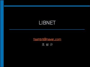 LIBNET flashbitnaver com LIBNET tar xvzf libnet tar