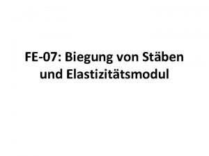 FE07 Biegung von Stben und Elastizittsmodul Messresultate mit