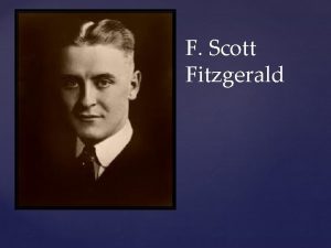 F Scott Fitzgerald Francis Scott Key Fitzgerald was