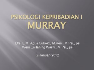 PSIKOLOGI KEPRIBADIAN I MURRAY Drs E M Agus