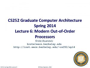 CS 252 Graduate Computer Architecture Spring 2014 Lecture