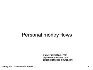 Personal money flows Daniel Folkinshteyn Ph D http