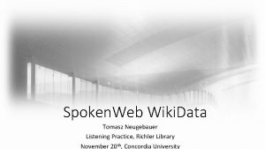 Spoken Web Wiki Data Tomasz Neugebauer Listening Practice