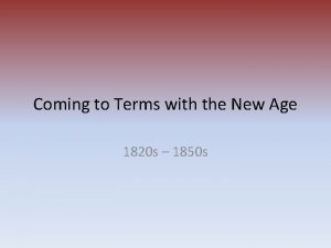 Coming to Terms with the New Age 1820