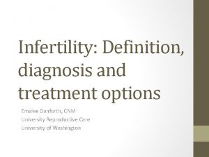 Infertility Definition diagnosis and treatment options Emalee Danforth