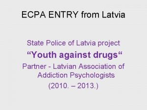 ECPA ENTRY from Latvia State Police of Latvia