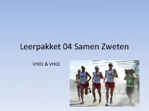 Leerpakket 04 Samen Zweten VH 01 VH 02