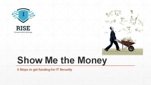 Show Me the Money 5 Steps to get