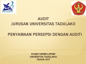 AUDIT JURUSAN UNIVERSITAS TADULAKO PENYAMAAN PERSEPSI DENGAN AUDITI