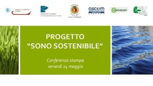 PROGETTO SONO SOSTENIBILE Conferenza stampa venerd 24 maggio