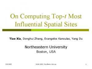 On Computing Topt Most Influential Spatial Sites Tian