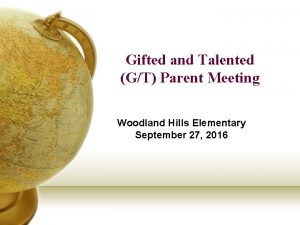 Gifted and Talented GT Parent Meeting Woodland Hills