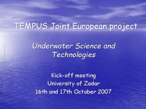 TEMPUS Joint European project Underwater Science and Technologies