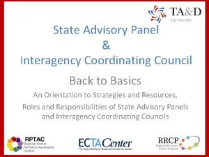 State Advisory Panel Interagency Coordinating Council Back to