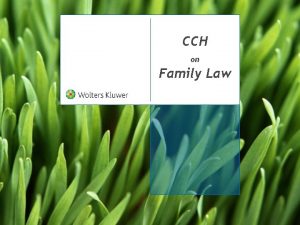 CCH on Family Law The Canadian Family Law