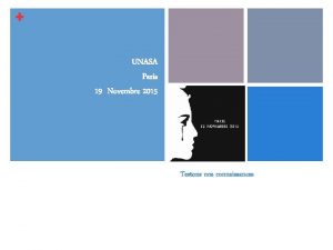 UNASA Paris 19 Novembre 2015 Testons nos connaissances