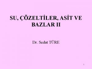 SU ZELTLER AST VE BAZLAR II Dr Sedat