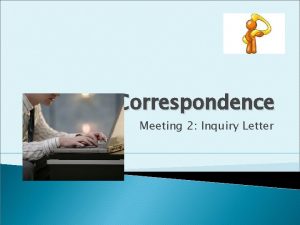 English Correspondence Meeting 2 Inquiry Letter A letter
