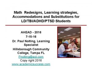 Math Redesigns Learning strategies Accommodations and Substitutions for