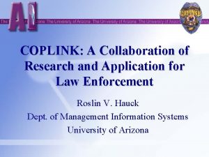 COPLINK A Collaboration of Research and Application for