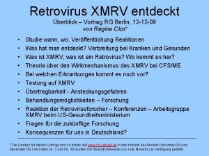 Retrovirus XMRV entdeckt berblick Vortrag RG Berlin 12