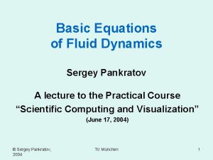 Basic Equations of Fluid Dynamics Sergey Pankratov A