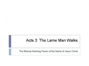 Acts 3 The Lame Man Walks The MiracleWorking