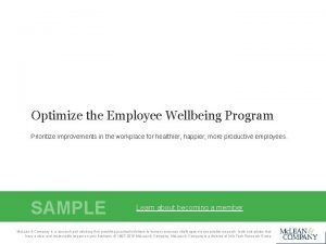 Optimize the Employee Wellbeing Program Prioritize improvements in