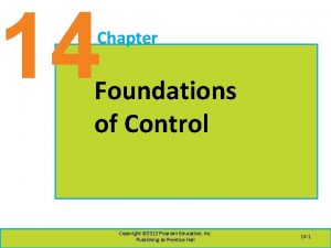 14 Chapter Foundations of Control Copyright 2012 Pearson