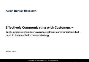 Asian Banker Research Effectively Communicating with Customers Banks