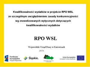 Kwalifikowalno wydatkw w projekcie RPO WSL ze szczeglnym