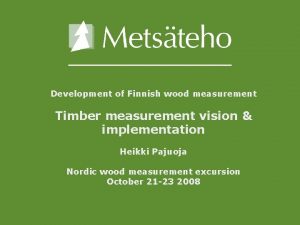 Development of Finnish wood measurement Timber measurement vision