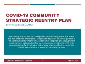 COVID19 COMMUNITY STRATEGIC REENTRY PLAN SAINT PAUL ISLAND