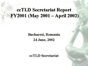 cc TLD Secretariat Report FY 2001 May 2001
