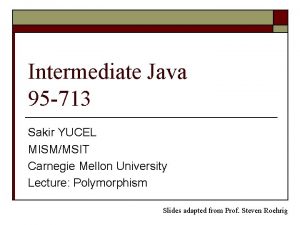 Intermediate Java 95 713 Sakir YUCEL MISMMSIT Carnegie