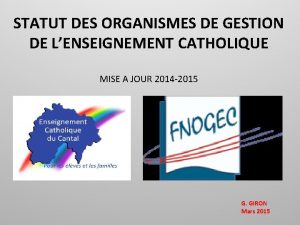 STATUT DES ORGANISMES DE GESTION DE LENSEIGNEMENT CATHOLIQUE