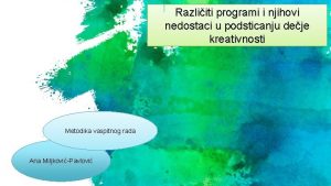 Razliiti programi i njihovi nedostaci u podsticanju deje