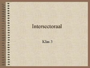 Intersectoraal Klas 3 Intersectoraal Recreatie en Toerisme 4