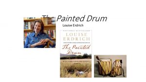 The Painted Drum Louise Erdrich Author Information Erdrich