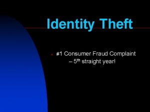 Identity Theft n 1 Consumer Fraud Complaint 5