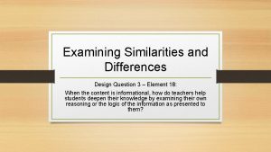 Examining Similarities and Differences Design Question 3 Element