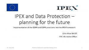 IPEX and Data Protection planning for the future