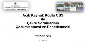 Ak Kaynak Kodlu CBS ile evre Sorunlarnn zmlenmesi