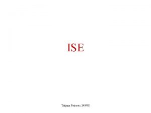 ISE Tatjana Petrovic 24998 ISE software tools ISE