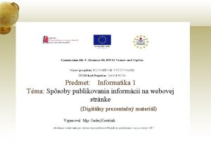 Predmet Informatika 1 Tma Spsoby publikovania informci na